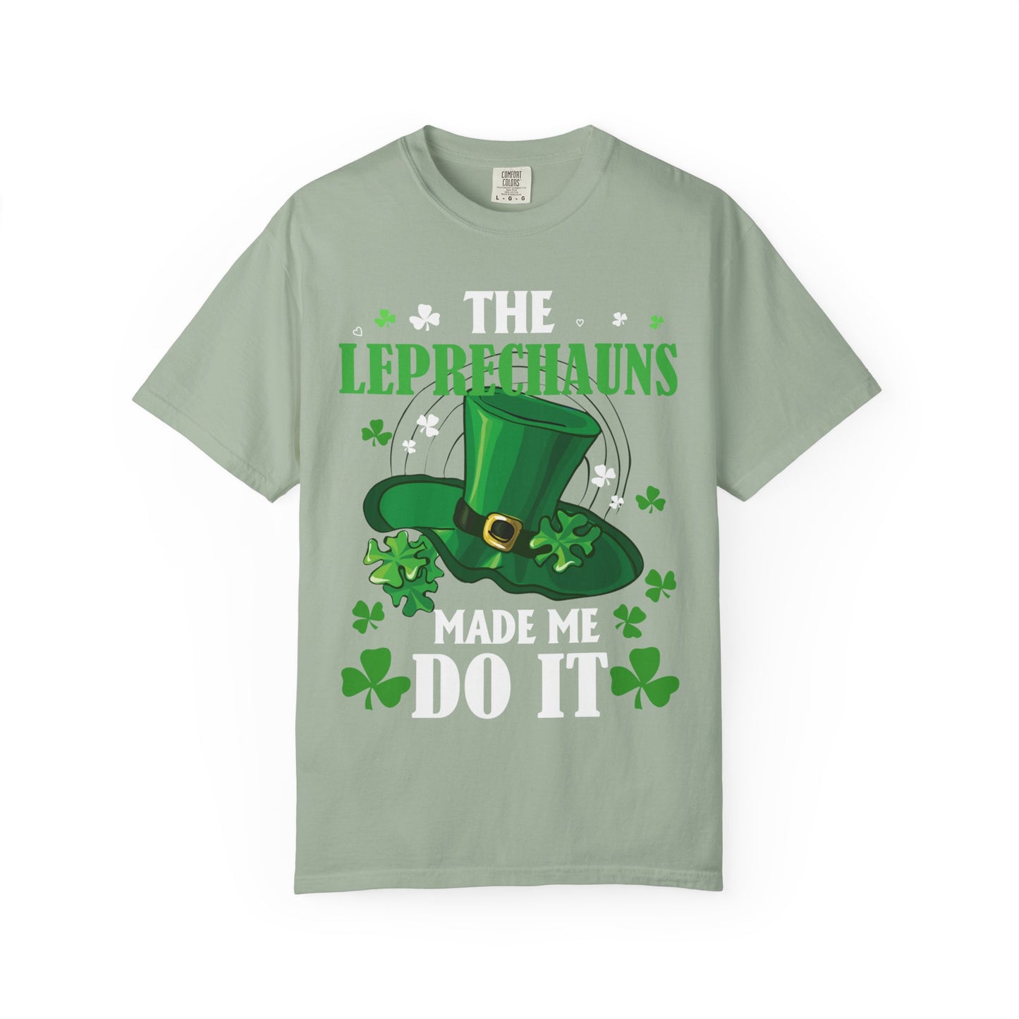 The Leprechauns Made Me Do It Tee