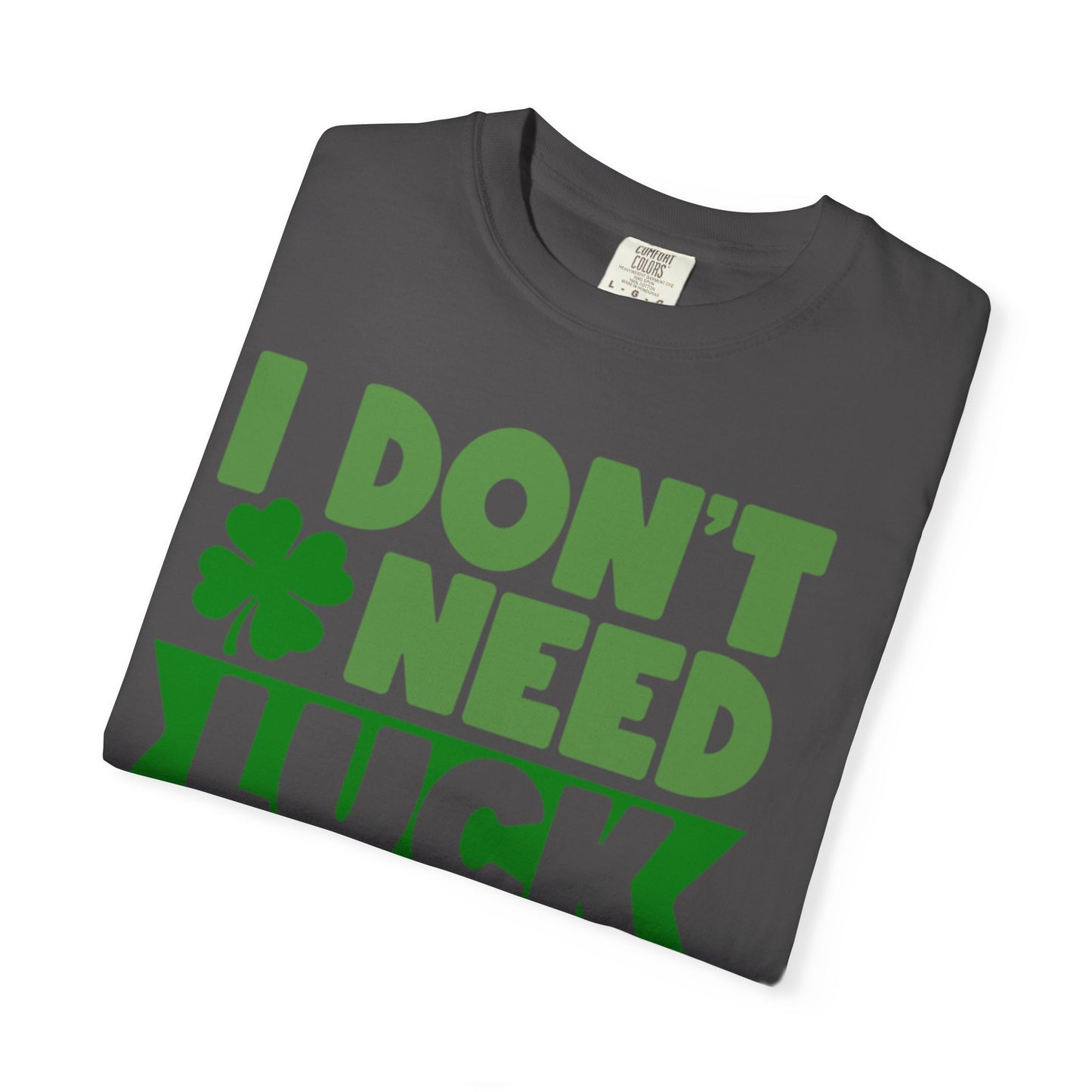 I Don’t Need Luck I Have Jesus Shirt – Christian St Patrick’s Day Tee
