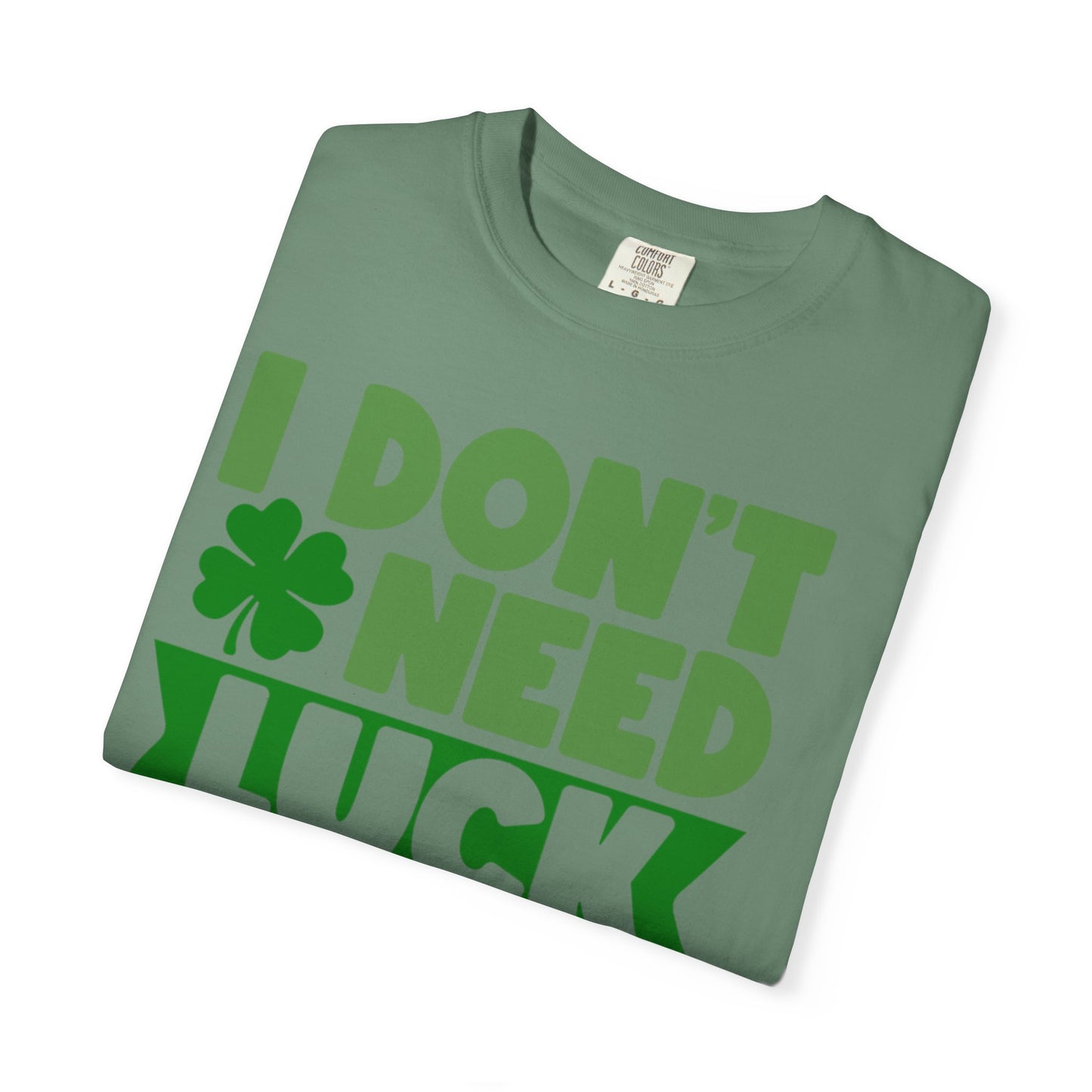 I Don’t Need Luck I Have Jesus Shirt – Christian St Patrick’s Day Tee
