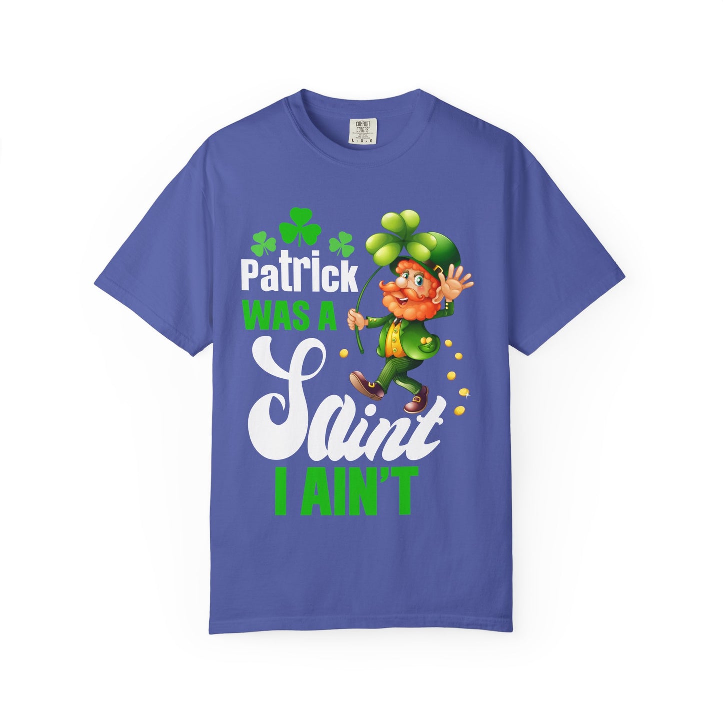 Saint I Ain't T-shirt — Funny St. Patrick’s Day Leprechaun Tee