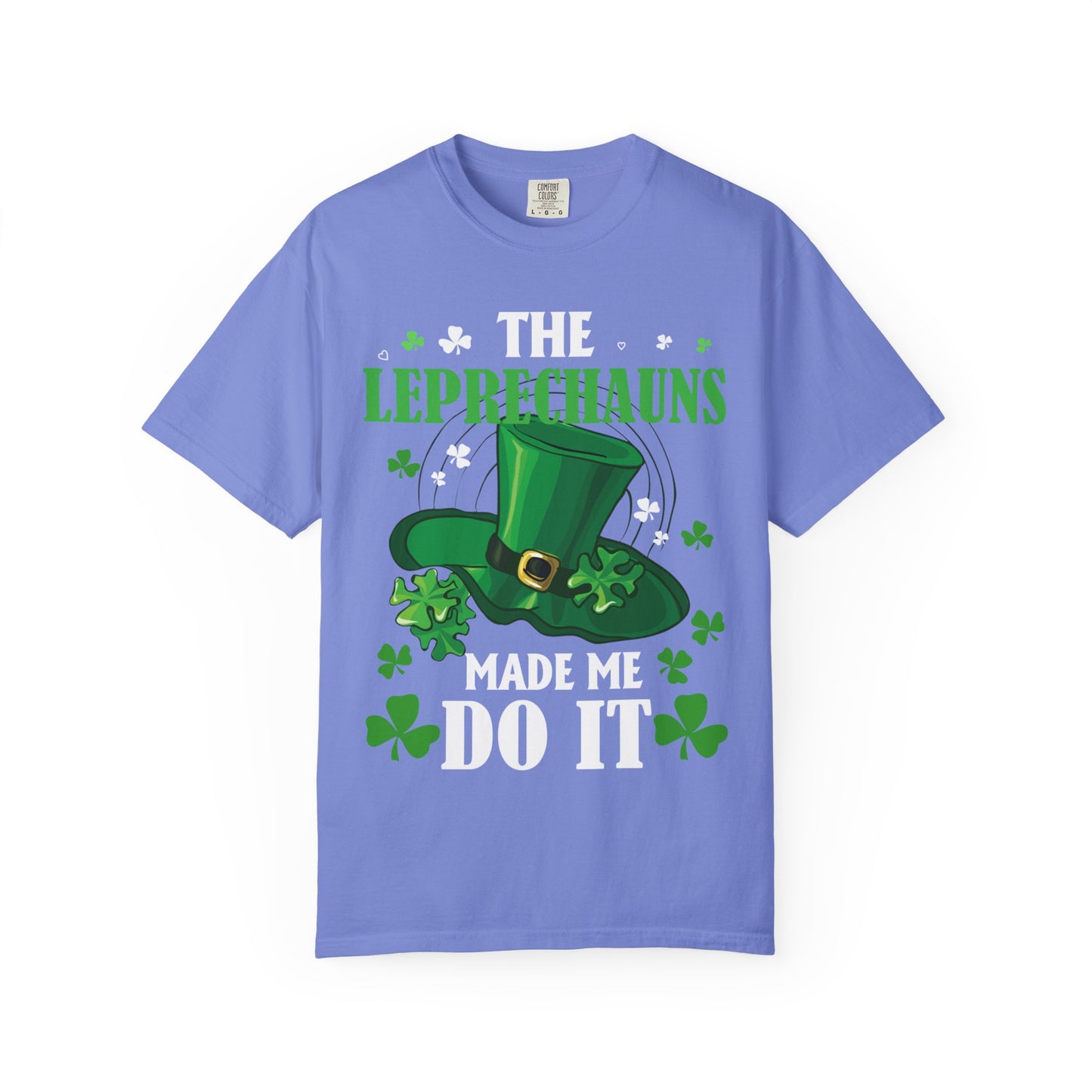The Leprechauns Made Me Do It Tee