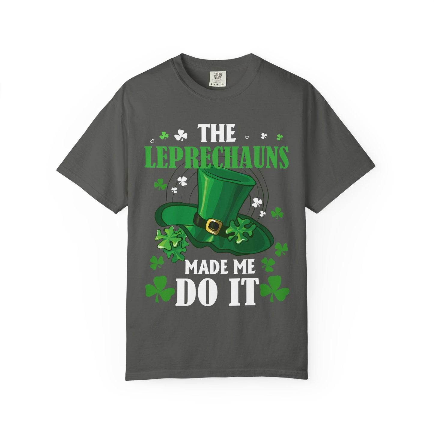 The Leprechauns Made Me Do It Tee