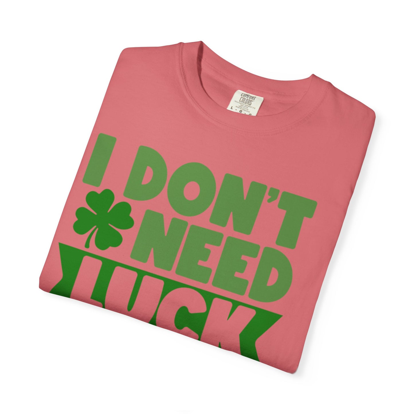 I Don’t Need Luck I Have Jesus Shirt – Christian St Patrick’s Day Tee