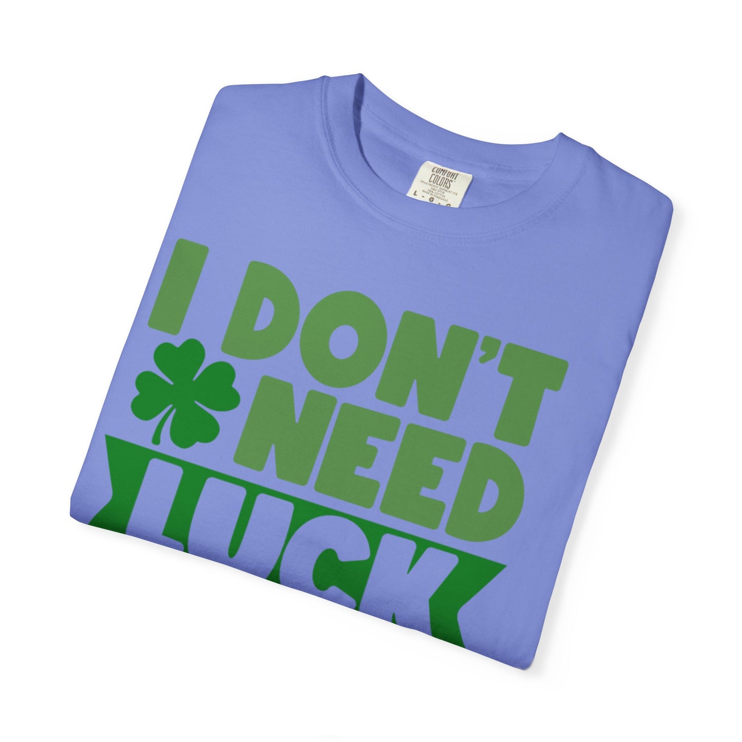 I Don’t Need Luck I Have Jesus Shirt – Christian St Patrick’s Day Tee
