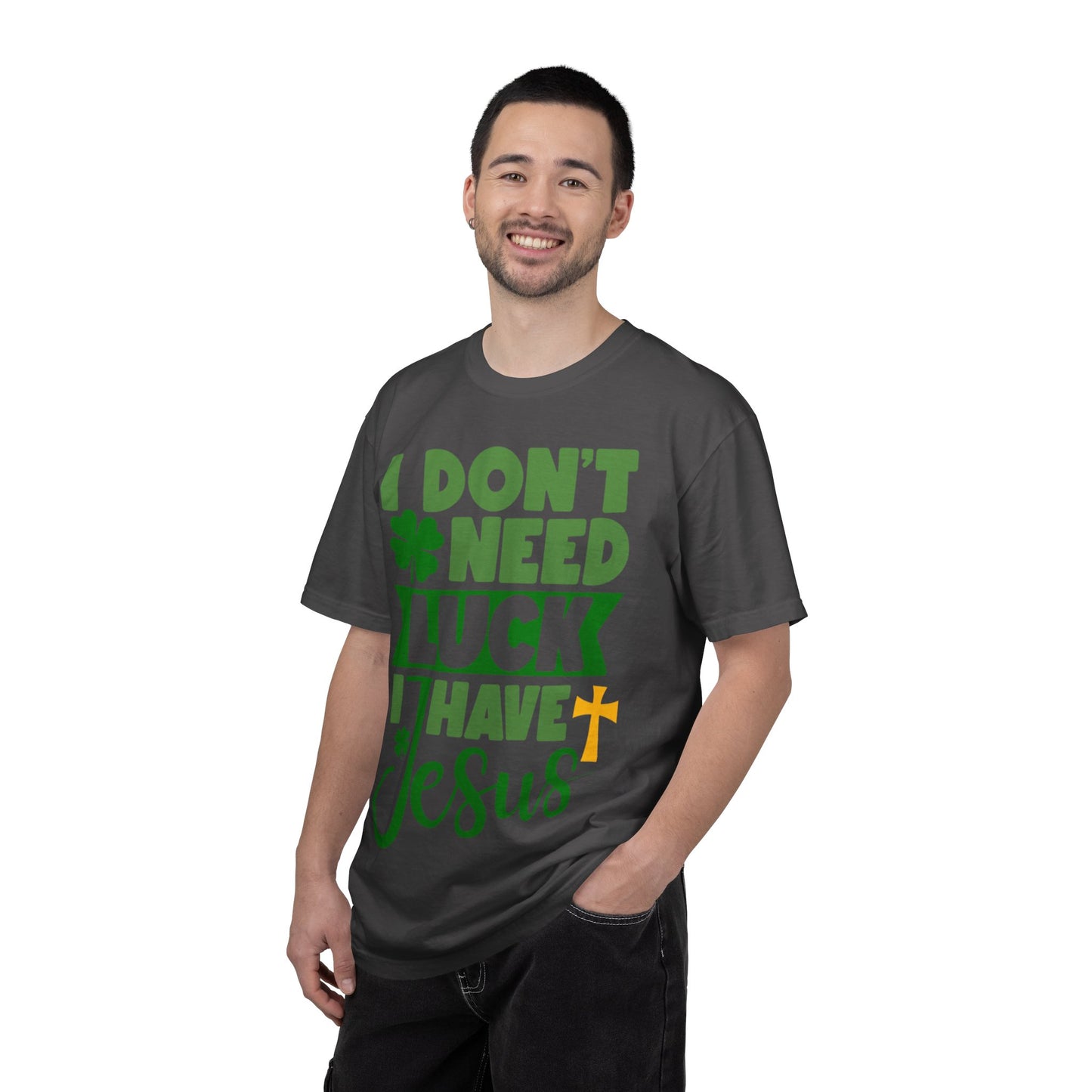 I Don’t Need Luck I Have Jesus Shirt – Christian St Patrick’s Day Tee