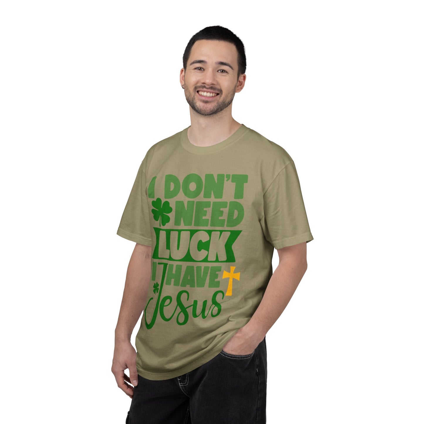I Don’t Need Luck I Have Jesus Shirt – Christian St Patrick’s Day Tee