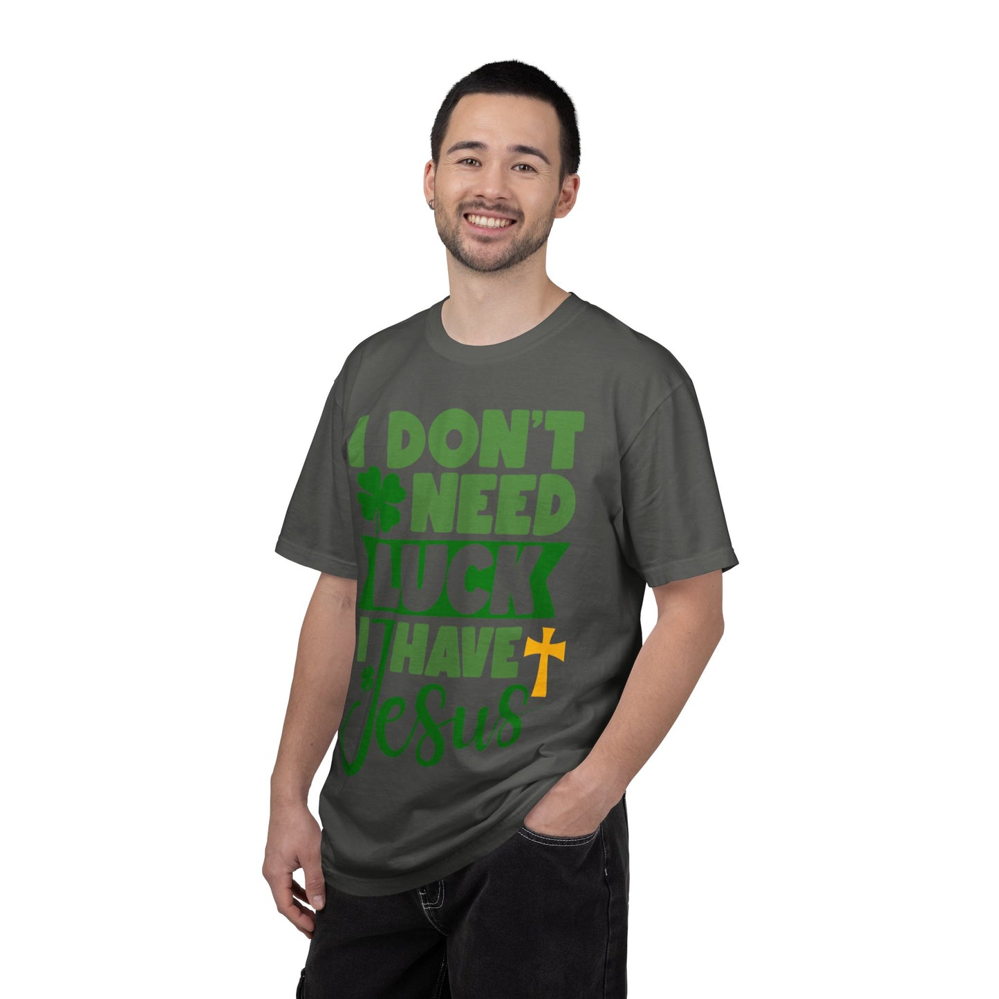 I Don’t Need Luck I Have Jesus Shirt – Christian St Patrick’s Day Tee