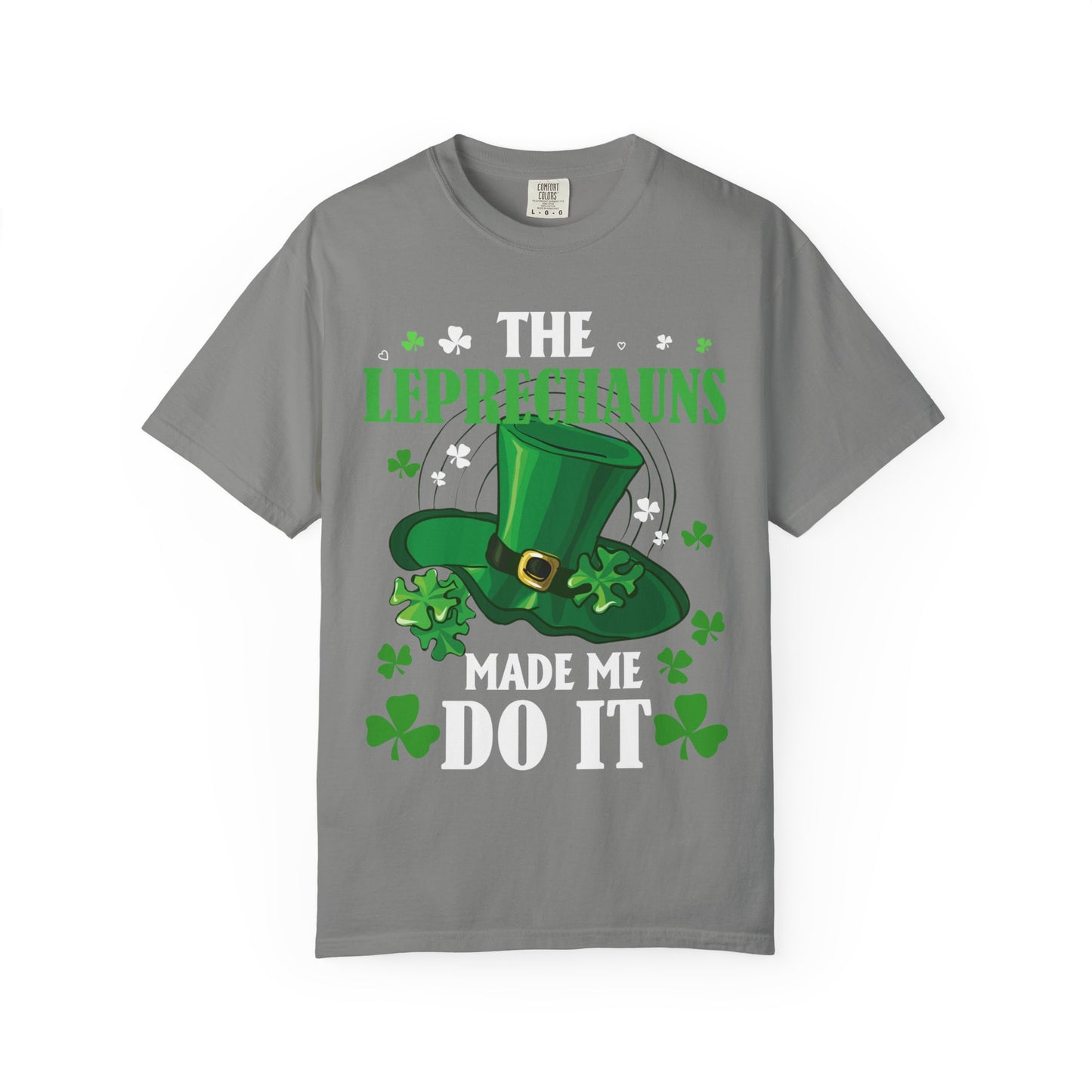 The Leprechauns Made Me Do It Tee
