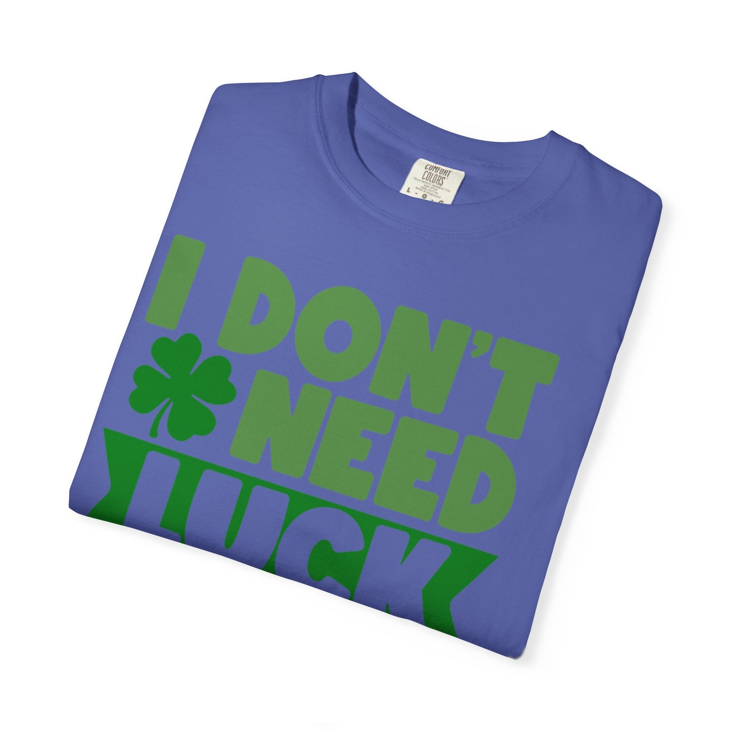 I Don’t Need Luck I Have Jesus Shirt – Christian St Patrick’s Day Tee