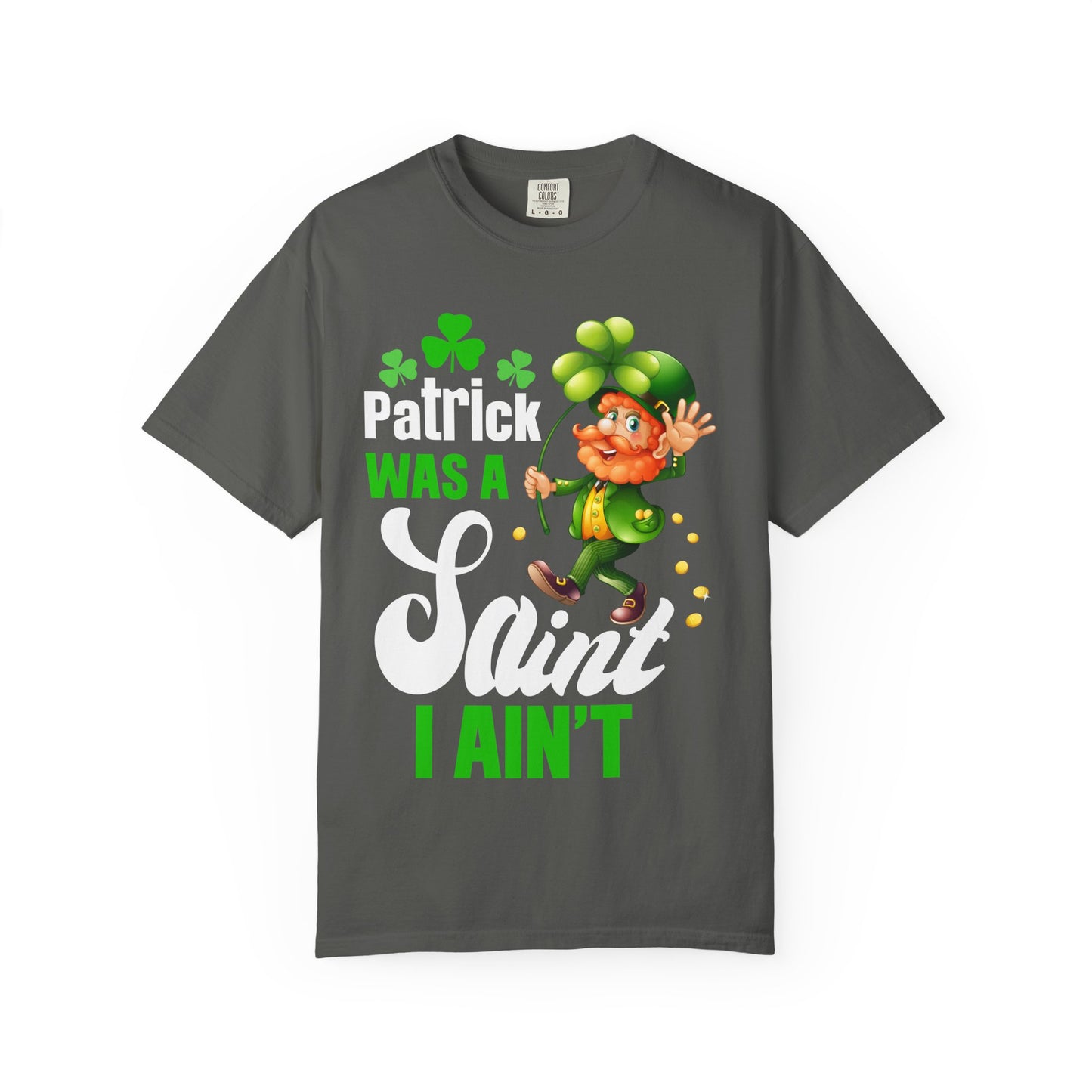 Saint I Ain't T-shirt — Funny St. Patrick’s Day Leprechaun Tee