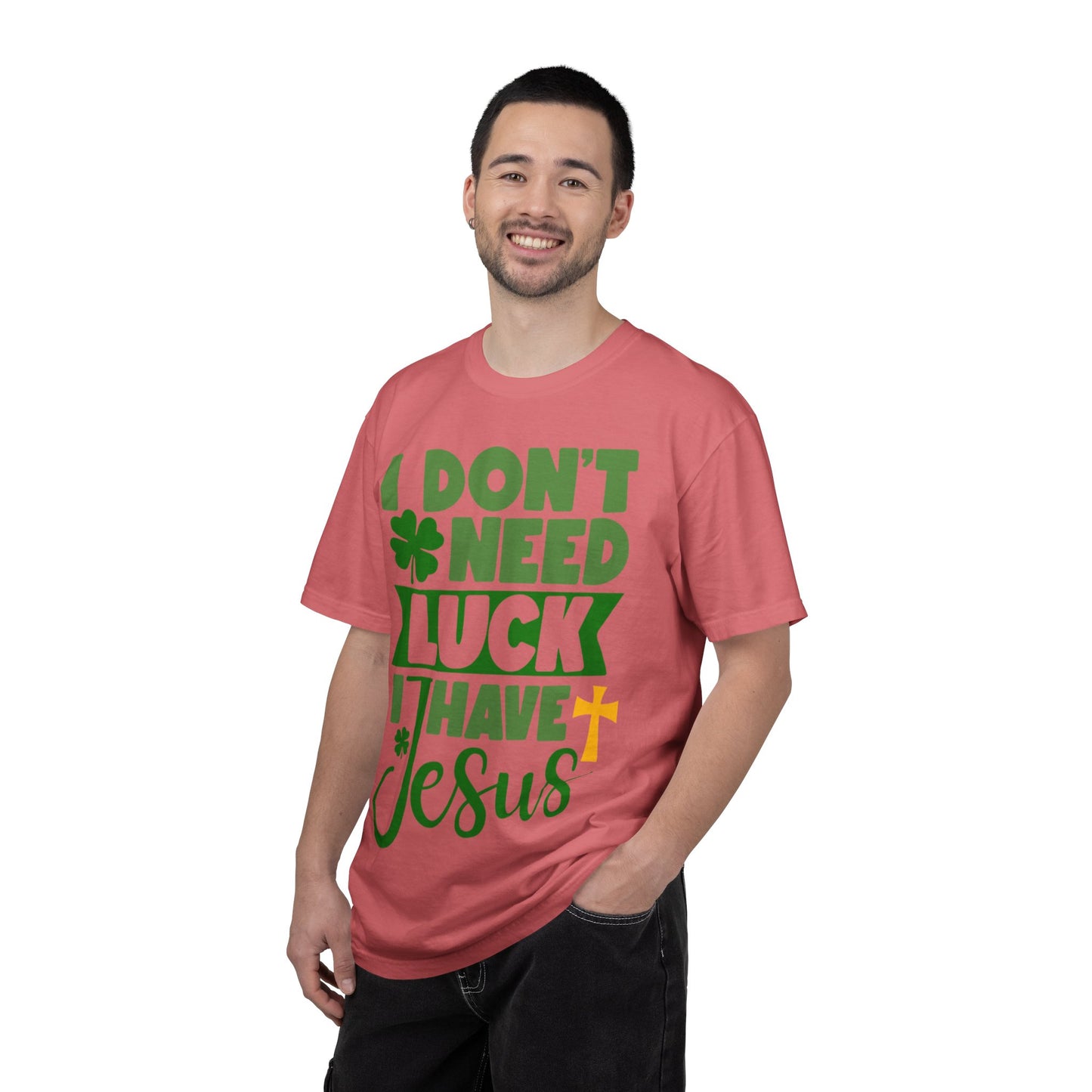 I Don’t Need Luck I Have Jesus Shirt – Christian St Patrick’s Day Tee