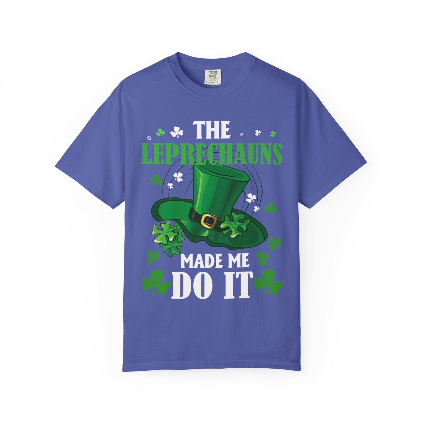 The Leprechauns Made Me Do It Tee